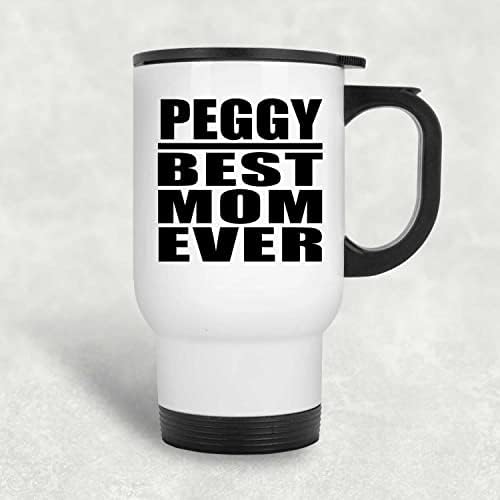 Дизайнсифи Пеги най-Добрата Майка На света, Бяла Пътна Чаша 14 грама, на Чаша с Изолация от Неръждаема Стомана,