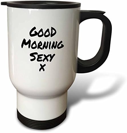 3dRose Good Morning Секси x-чудесен начин да започнете деня си-хубава бележка-Чаша за пътуване, 14 грама, Неръждаема